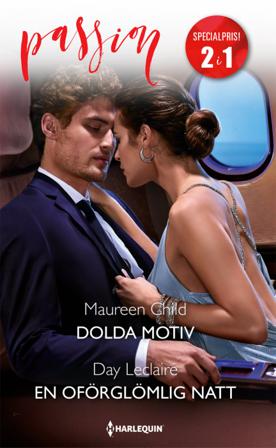 Dolda motiv ; En oförglömlig natt - Bok av Day Leclaire & Maureen Child - Häfte