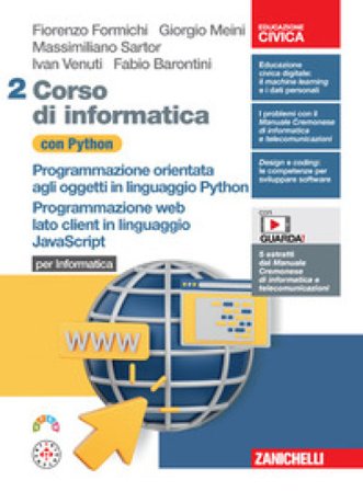 Corso di informatica con Python. Per Informatica. Programmazione orientata agli oggetti in linguaggio Python. Programmazione web lato client in 