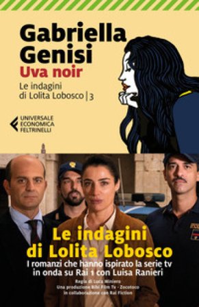 Uva noir. Le indagini di Lolita Lobosco. Vol. 3 Gabriella Genisi