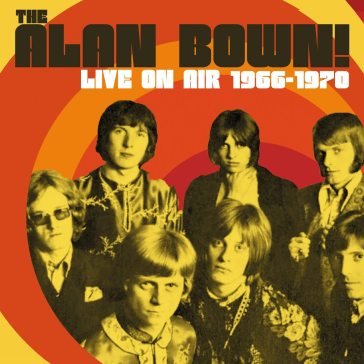 Live on air 1966 - 1970 THE ALAN BOWN!