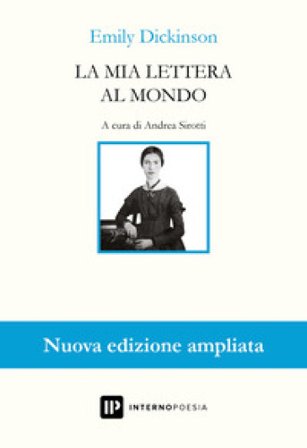 La mia lettera al mondo. Testo inglese a fronte. Ediz. ampliata Emily Dickinson