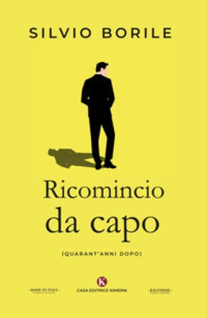 Ricomincio da capo. (Quarant'anni dopo) Silvio Borile