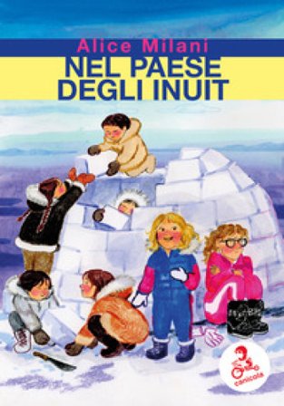 Nel paese degli inuit Alice Milani