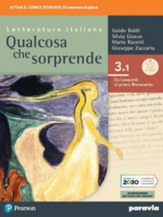 Qualcosa che sorprende. Da Leopardi al primo Novecento. Per le Scuole superiori. Con e-book. Con espansione online. Vol. 3/1 Guido Baldi