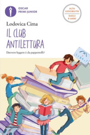 Il club antilettura. Ediz. ad alta leggibilità Lodovica Cima