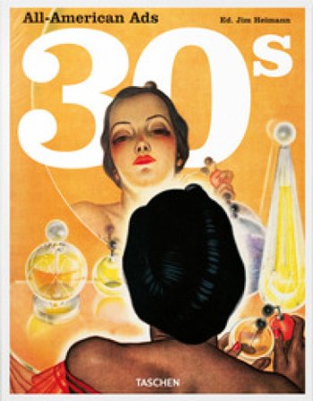 All-American ads of the 30s. Ediz. inglese, francese, tedesca