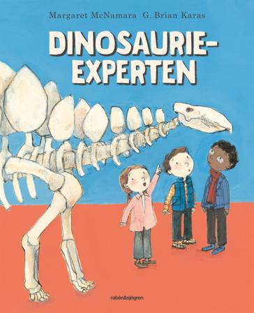 Dinosaurieexperten - Bok av Margaret McNamara & G. Brian Karas - Inbunden