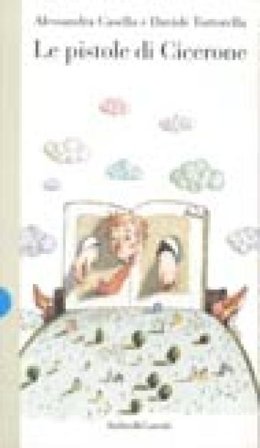 Pistole di Cicerone (Le) Alessandra Casella