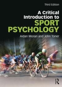 A Critical Introduction to Sport Psychology, ISBN: 9781138999978