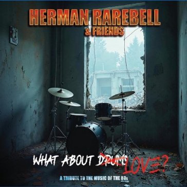 Herman rarebell & friends - what about l Herman Rarebell
