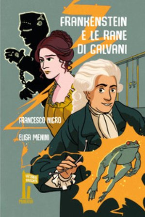 Frankenstein e le rane di Galvani Francesco Nigro