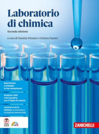 Il laboratorio di chimica. Per le Scuole superiori