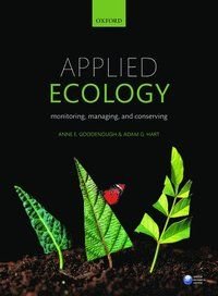 Applied Ecology: Monitoring, Managing, and Conserving, ISBN: 9780198723288