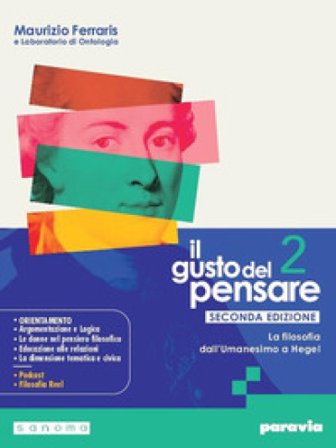 Il gusto del pensare. Per le Scuole superiori. Con e-book. Con espansione online. Vol. 2: La filosofia dall'Umanesimo a Hegel Maurizio Ferraris