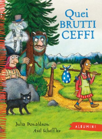 Quei brutti ceffi. Ediz. a colori Julia Donaldson