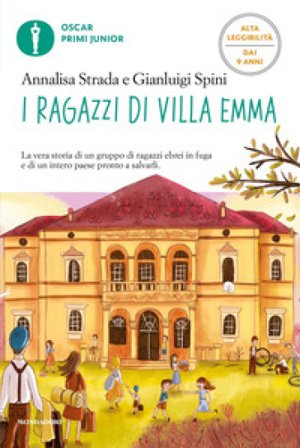 I ragazzi di Villa Emma. Ediz. ad alta leggibilità Annalisa Strada