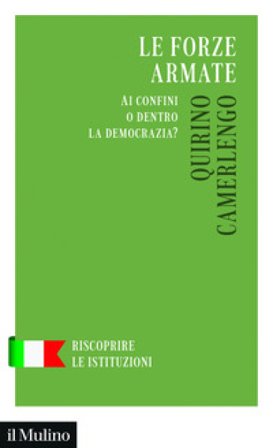 Le forze armate. Ai confini o dentro la democrazia? Quirino Camerlengo