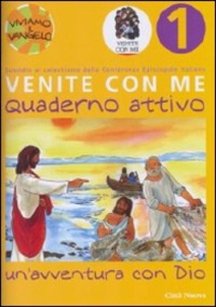 Venite con me. Un'avventura con Dio. Quaderno attivo. Vol. 1 Christiane Heinsdorff
