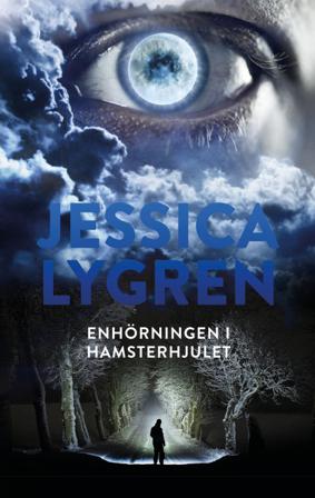 Enhörningen i hamsterhjulet - Bok av Jessica Lygren - Danskt band