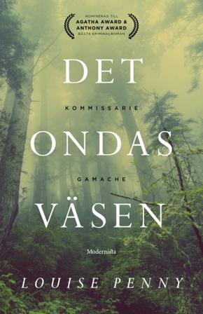 Det ondas väsen - Bok av Louise Penny - Inbunden