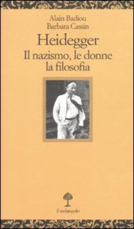 Heidegger. Il nazismo, le donne, la filosofia Alain Badiou