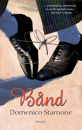 Bånd - Bok av Domenico Starnone - Hardback