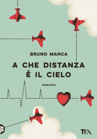 A che distanza è il cielo Bruno Manca