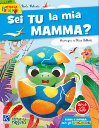 Sei tu la mia mamma. Con adesivi. Ediz. a colori Paola Valente