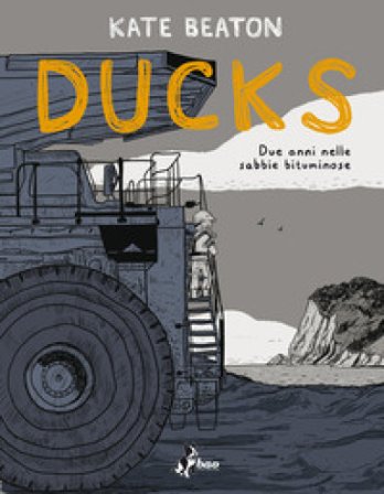 Ducks. Due anni nelle sabbie bituminose Kate Beaton