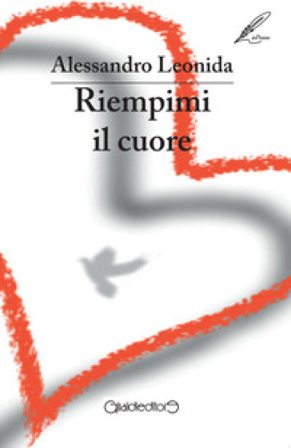 Riempimi il cuore Alessandro Leonida