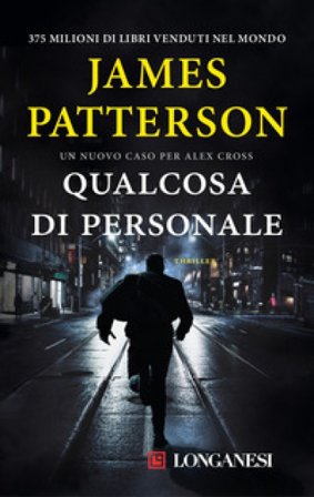 Qualcosa di personale. Un nuovo caso per Alex Cross James Patterson