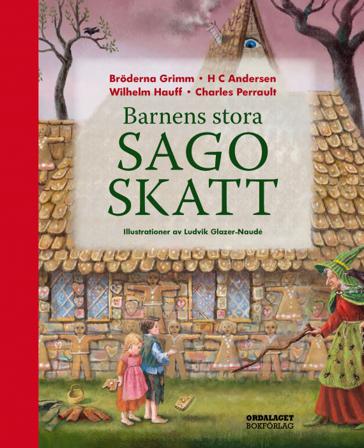 Barnens stora sagoskatt - Bok av H. C. Andersen, Charles Perrault, m.fl. - Inbunden