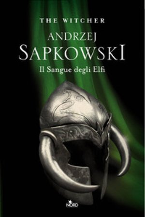 Il sangue degli elfi. The Witcher. Vol. 3 Andrzej Sapkowski