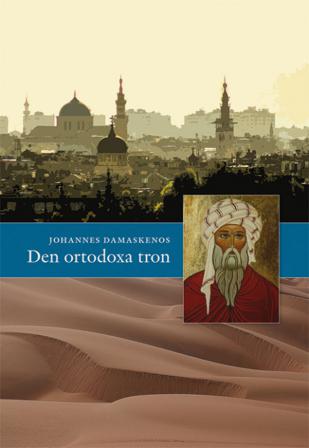 Den ortodoxa tron - Bok av Johannes Damaskenos - Danskt band