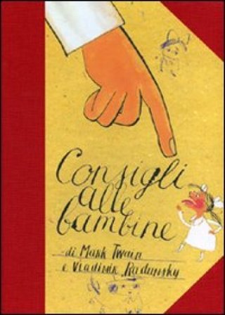 Consigli alle bambine. Ediz. illustrata Mark Twain