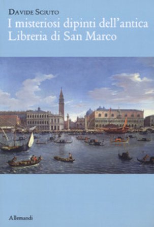 I misteriosi dipinti dell'antica libreria di San Marco Davide Sciuto
