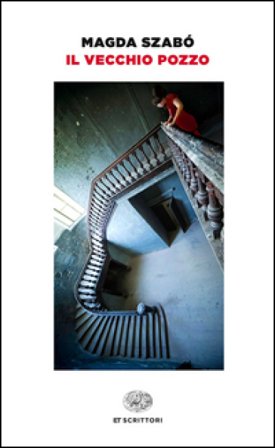 Il vecchio pozzo Magda Szabo