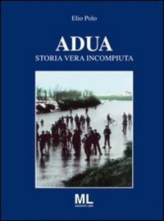 Adua. Storia vera incompiuta Elio Polo