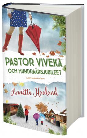 Pastor Viveka och hundraårsjubileet - Bok av Annette Haaland - Inbunden
