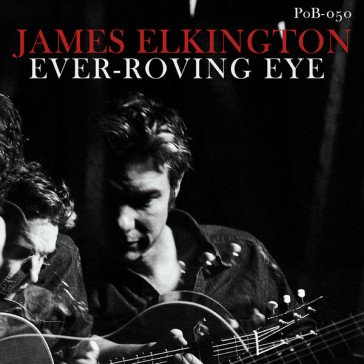 Ever-roving eye James Elkington