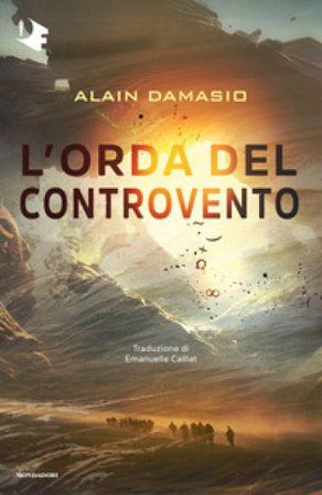 L'orda del controvento Alain Damasio