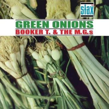 Green onions (mono stax 60th anniversary Booker T. & the MG's