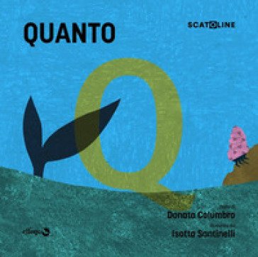 Quanto. Ediz. illustrata Donata Columbro