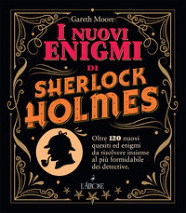 I nuovi enigmi di Sherlock Holmes Gareth Moore