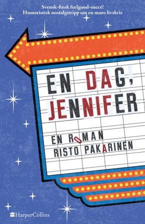 En dag, Jennifer - Bok av Risto Pakarinen - Inbunden