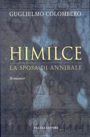 Himilce, la sposa di Annibale Guglielmo Colombero