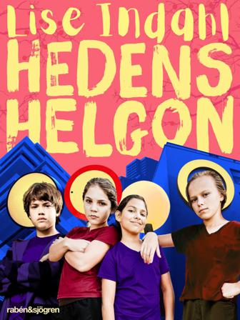 Hedens helgon - Bok av Lise Indahl - Inbunden