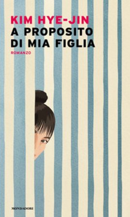A proposito di mia figlia HYE-JIN KIM