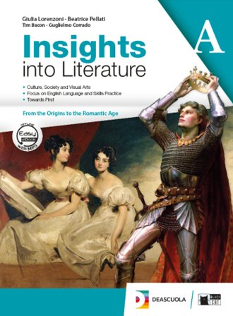 Insights into literature. Vol. A. Per le Scuole superiori. Con e-book. Con espansione online G. Lorenzoni