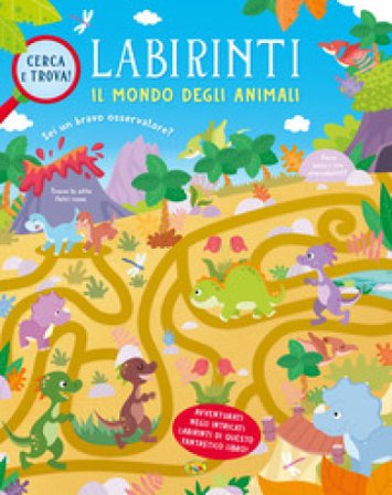Il mondo degli animali. Labirinti. Ediz. a colori